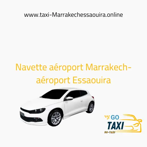 Navette aéroport Marrakech-aéroport Essaouira