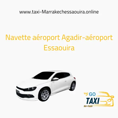 Navette aéroport Agadir-aéroport Essaouira
