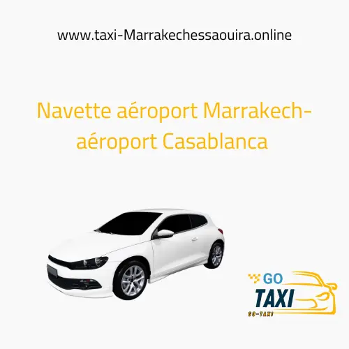 Navette aéroport Marrakech-aéroport Casablanca