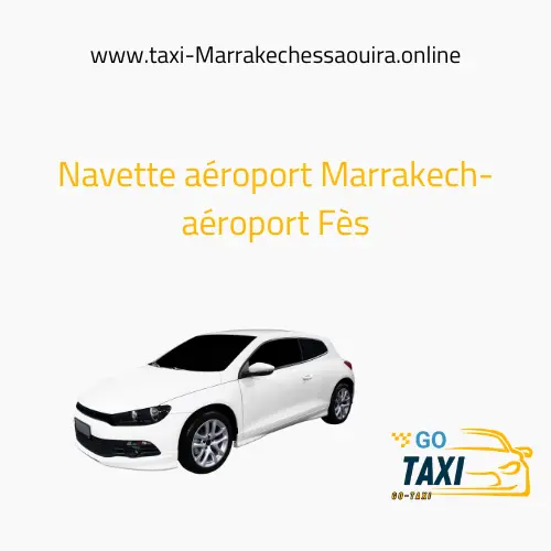 Navette aéroport Marrakech-aéroport Fès