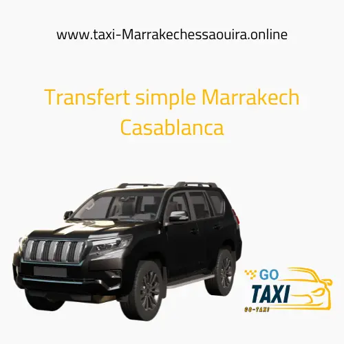 Transfert simple Marrakech Casablanca